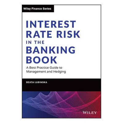 Interest Rate Risk in the Banking Book - Lubinska, Beata