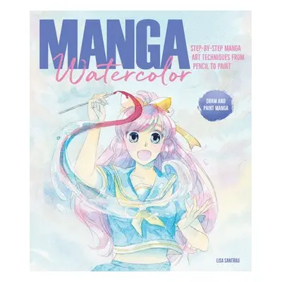 Manga Watercolor - Santrau, Lisa (Author)