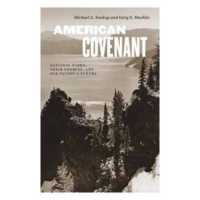 American Covenant - Soukup, Michael A a Machlis, Gary E