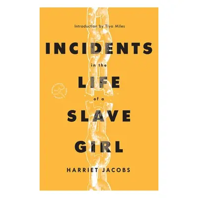 Incidents in the Life of a Slave Girl - Jacobs, Harriet