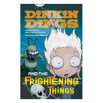 Bug Club Independent Fiction Year 4 Grey Dinking Dings and the Frightening Things - Bass, Guy a 