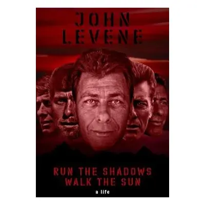 Run the Shadows, Walk the Sun - Levene, John