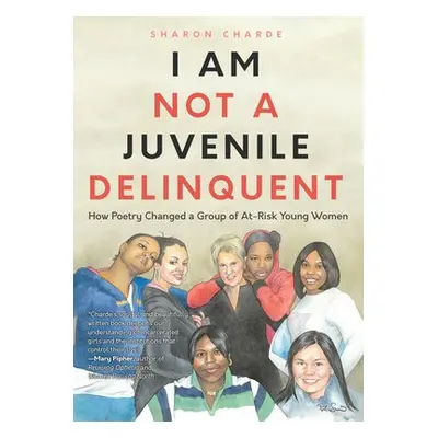 I Am Not a Juvenile Delinquent - Charde, Sharon