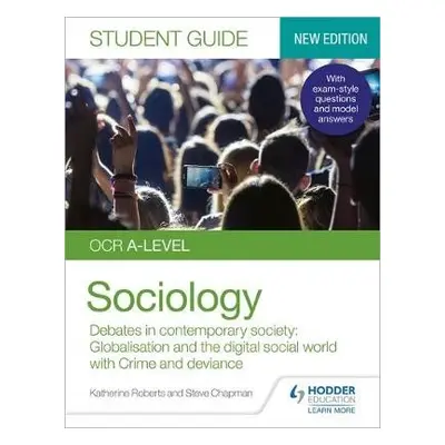 OCR A-level Sociology Student Guide 3: Debates in contemporary society: Globalisation and the di