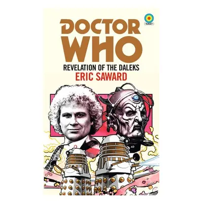 Doctor Who: Revelation of the Daleks (Target Collection) - Saward, Eric