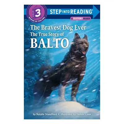 Step into Reading Bravest Dog Ever - Standiford, Natalie