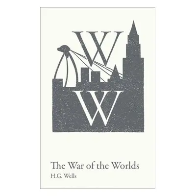 War of the Worlds - Wells, H. G.