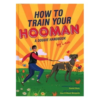 How to train your Hooman - Boey, Daniel