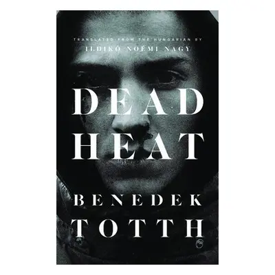 Dead Heat - Totth, Benedek