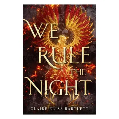 We Rule the Night - Bartlett, Claire Eliza