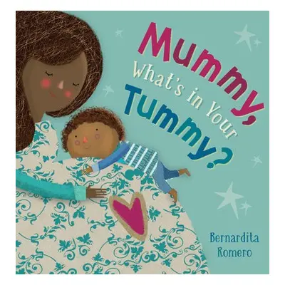 Mummy, What's in Your Tummy? - Romero, Bernardita