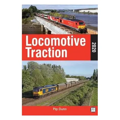 Locomotive Traction 2020 - Dunn, Pip (Author)