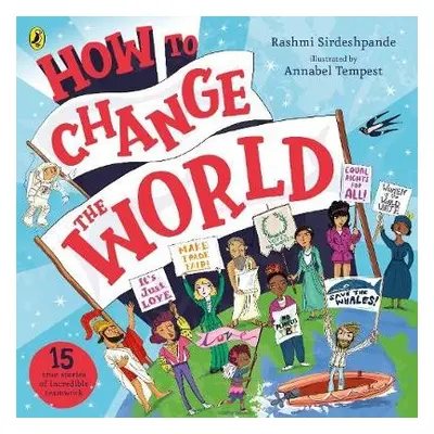 How To Change The World - Sirdeshpande, Rashmi