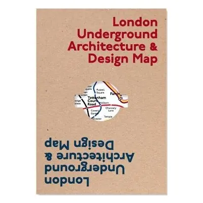 London Underground Architecture a Design Map - Ovenden, Mark