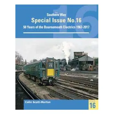 Southern Way Special 16 - Morton, Colin Scott