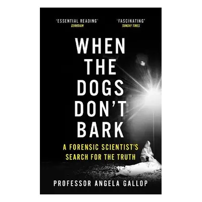 When the Dogs Don't Bark - Gallop, Professor Angela