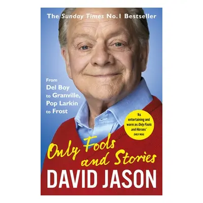 Only Fools and Stories - Jason, David