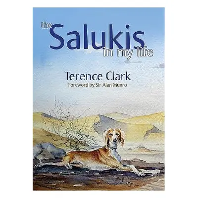 Salukis in My Life - Clark, Terence