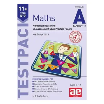 11+ Maths Year 5-7 Testpack A Papers 9-12 - Curran, Stephen C.