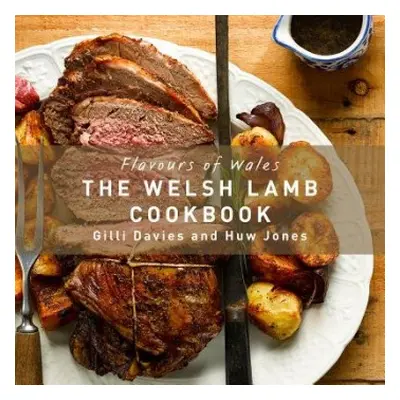 Flavours of Wales: Welsh Lamb Cookbook, The - Davies, Gilli