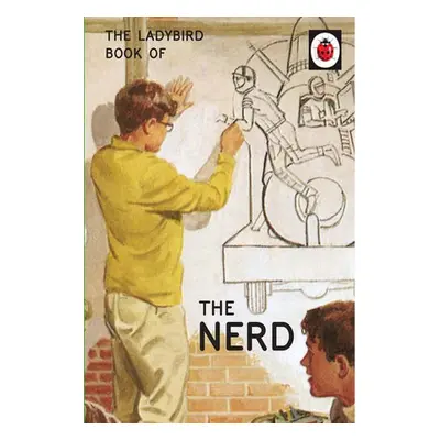 Ladybird Book of The Nerd - Hazeley, Jason a Morris, Joel