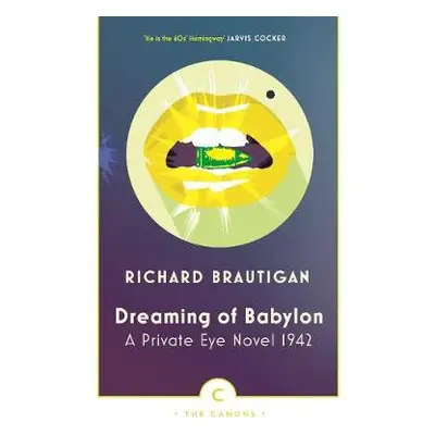 Dreaming of Babylon - Brautigan, Richard