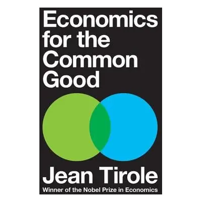 Economics for the Common Good - Tirole, Jean