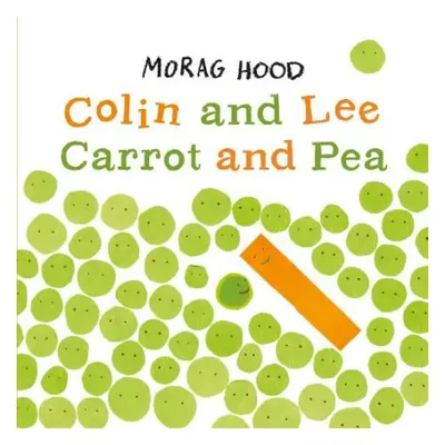 Colin and Lee, Carrot and Pea - Hood, Morag