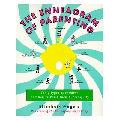 Enneagram of Parenting - Wagele, Elizabeth