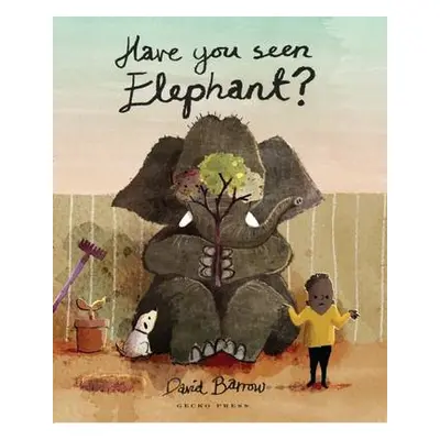 Have You Seen Elephant? - Barrow, David