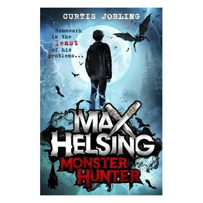 Max Helsing, Monster Hunter - Jobling, Curtis