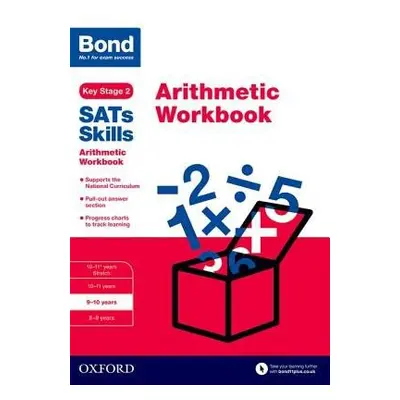 Bond SATs Skills: Arithmetic Workbook - Lindsay, Sarah a Bond SATs Skills a Bond 11+