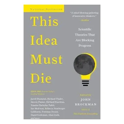 This Idea Must Die - Brockman, John