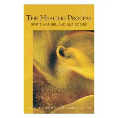 Healing Process - Steiner, Rudolf