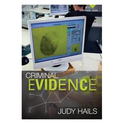 Criminal Evidence - Hails, Judy (California State University, Long Beach)