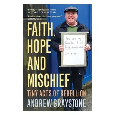 Faith, Hope and Mischief - Graystone, Andrew