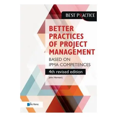 Better Practices of Project Management Based on Ipma Competences - Hermarij, John