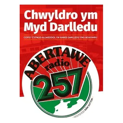 Chwyldro ym Myd Darlledu