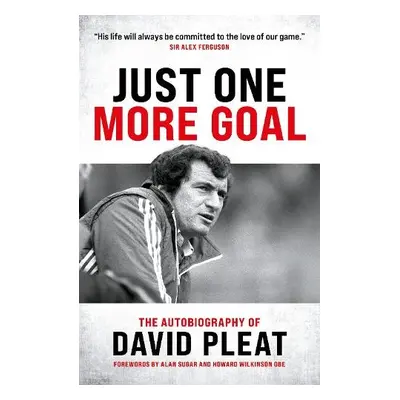 Just One More Goal - Pleat, David