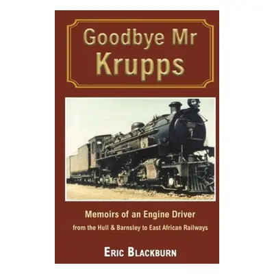 Goodbye Mr Krupps - Blackburn, Eric