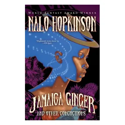 Jamaica Ginger and Other Concoctions - Hopkinson, Nalo