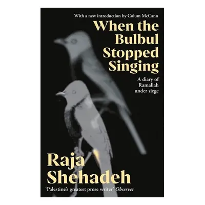 When The Bulbul Stopped Singing - Shehadeh, Raja