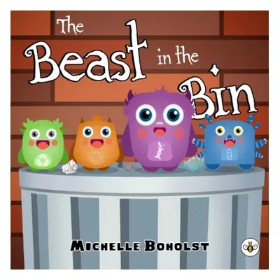 Beast in the Bin - Boholst, Michelle