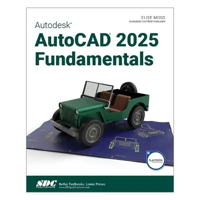 Autodesk AutoCAD 2025 Fundamentals - Moss, Elise