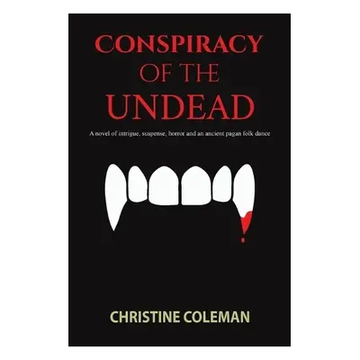 Conspiracy of the Undead - Coleman, Christine