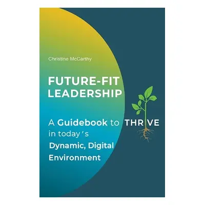 Future-Fit Leadership - McCarthy, Christine