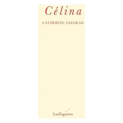 Celina - Axelrad, Catherine