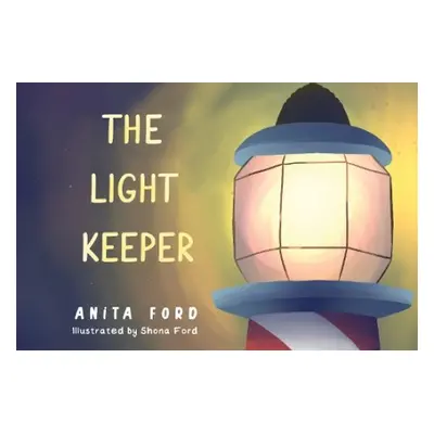 Light Keeper - Ford, Anita