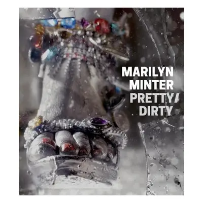 Marilyn Minter: Pretty/Dirty