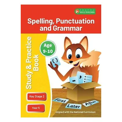 KS2 Spelling, Grammar a Punctuation Study and Practice Book for Ages 9-10 (Year 5) Perfect for l